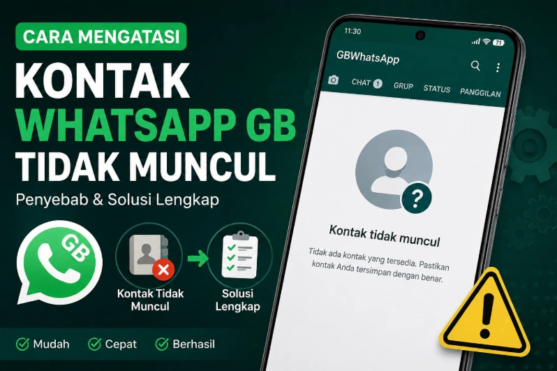 Cara Mengatasi Kontak WhatsApp GB Tidak Muncul